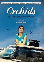 Watch Orchids: My Intersex Adventure Soap2day