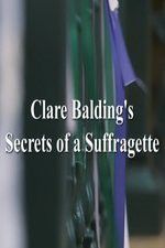 Watch Clare Balding\'s Secrets of a Suffragette Soap2day