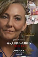 Watch A Friend of the Family: True Evil Soap2day