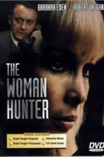 Watch The Woman Hunter Soap2day