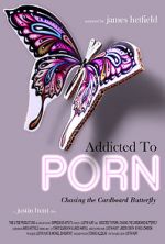 Watch Addicted to Porn: Chasing the Cardboard Butterfly Soap2day