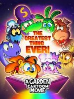 Watch A Garden Cartoon Movie: The Greatest Thing Ever! Soap2day