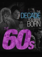 Watch The Decade You Were Born: The 1960's Soap2day