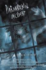 Watch Paranormal Incident Soap2day