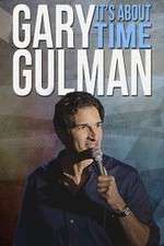 Watch Gary Gulman Its About Time Soap2day