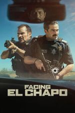 Watch Facing El Chapo Soap2day
