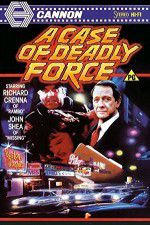 Watch A Case of Deadly Force Soap2day