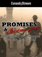Watch Promises & Betrayals: Britain and the Struggle for the Holy Land Soap2day