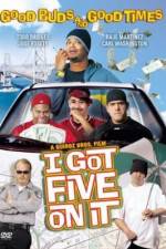 Watch I Got Five on It Soap2day