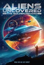 Watch Aliens Uncovered: The Golden Record Soap2day