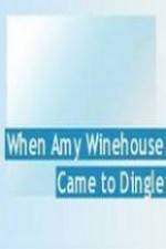 Watch When Amy Winehouse came to Dingle Soap2day