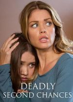 Watch Deadly Second Chances Soap2day