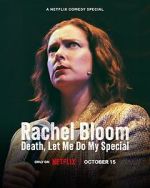 Watch Rachel Bloom: Death, Let Me Do My Special Soap2day