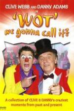 Watch Clive Webb and Danny Adams - Wot We Gonna Call It Soap2day