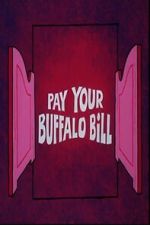 Watch Pay Your Buffalo Bill Soap2day