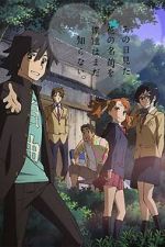 Watch Anohana: The Flower We Saw That Day - Letter to Menma Soap2day