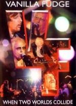 Watch Vanilla Fudge: Two Worlds Collide Soap2day