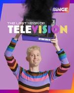 Watch The Last Year of Television Soap2day