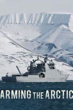 Watch Arming the Arctic Soap2day