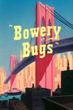 Watch Bowery Bugs Soap2day