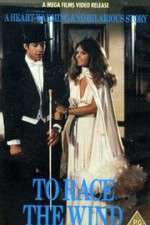 Watch To Race the Wind Soap2day