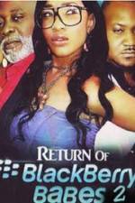Watch Return of BlackBerry Babes 2 Soap2day