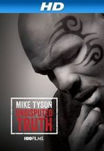 Watch Mike Tyson: Undisputed Truth Soap2day