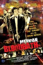 Watch Mexican Bloodbath Soap2day