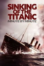 Watch Sinking of the Titanic: Minute by Minute Soap2day