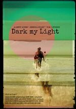 Watch Dark My Light Soap2day