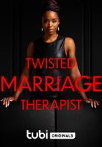 Watch Twisted Marriage Therapist Soap2day
