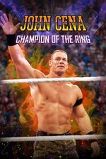Watch John Cena: Champion of the Ring Soap2day