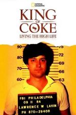 Watch King Of Coke: Living The High Life Soap2day