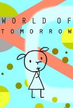 Watch World of Tomorrow (Short 2015) Soap2day