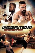 Watch Undisputed 3: Redemption Soap2day