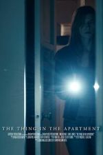 Watch The Thing in the Apartment (Short 2015) Soap2day
