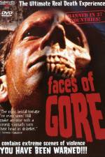 Watch Faces of Gore Soap2day