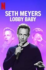 Watch Seth Meyers: Lobby Baby Soap2day