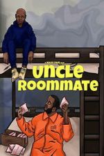 Watch Uncle Roommate Soap2day