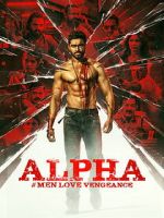 Watch Alpha: Men Love Vengeance Soap2day
