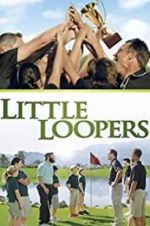 Watch Little Loopers Soap2day