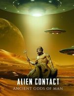 Watch Alien Contact: Ancient Gods of Man Soap2day