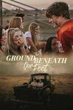 Watch The Ground Beneath Our Feet Soap2day