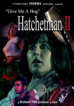 Watch Give Me a Hug: Hatchetman 2 Soap2day