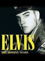 Watch Elvis: The Missing Years Soap2day