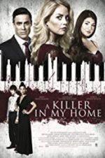 Watch A Killer in My Home Soap2day