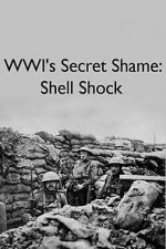 Watch WWIs Secret Shame: Shell Shock Soap2day
