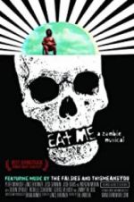 Watch Eat Me: A Zombie Musical Soap2day