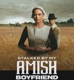 Watch Stalked by My Amish Boyfriend Soap2day