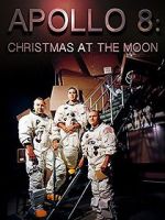 Watch Apollo 8: Christmas at the Moon Soap2day